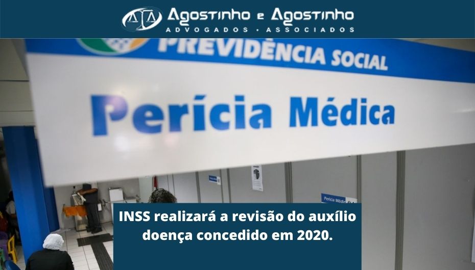 INSS realizará a revisão do auxílio doença concedido em 2020.