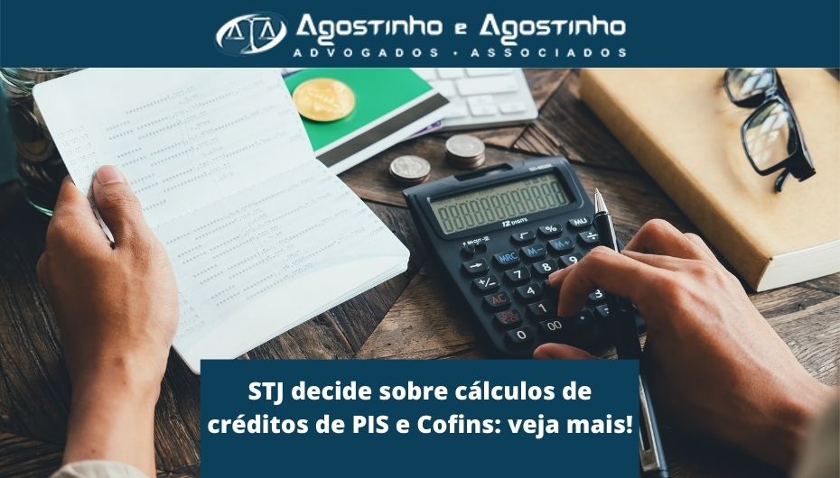 STJ decide sobre cálculos de créditos de PIS e Cofins veja mais!