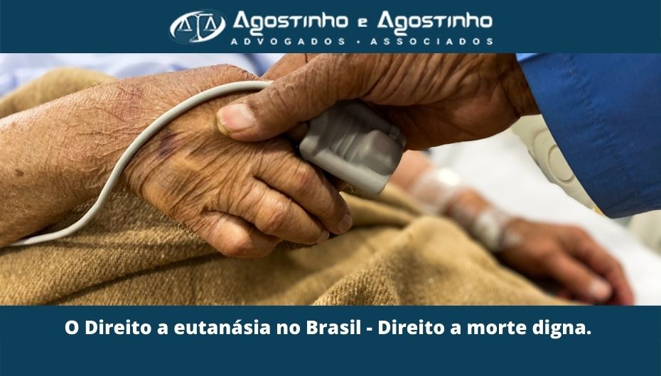 O direito a eutanásia no Brasil - Direito a morte digna.